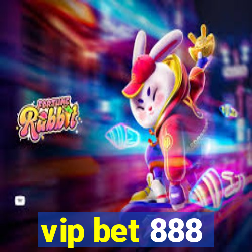 vip bet 888